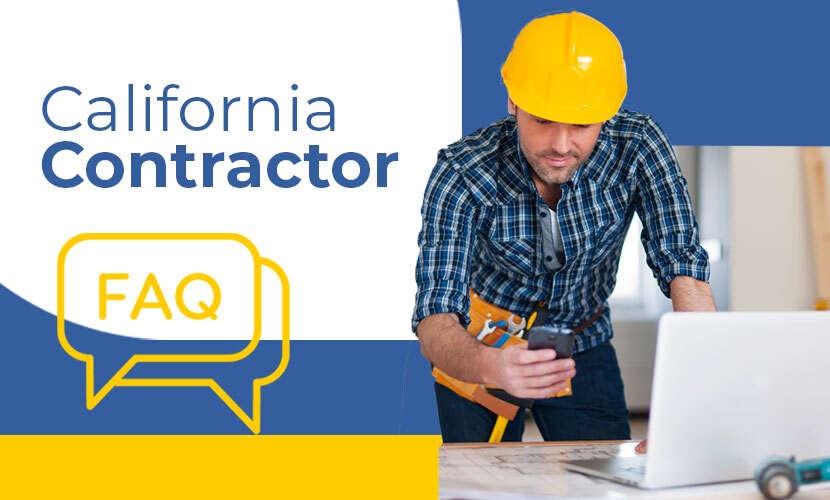 Looking to Become a Licensed California Contractor? Here are answers to the most common FAQs...