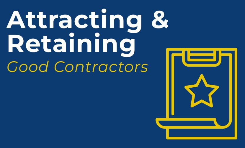 How to Attract, Retain Good Contractors