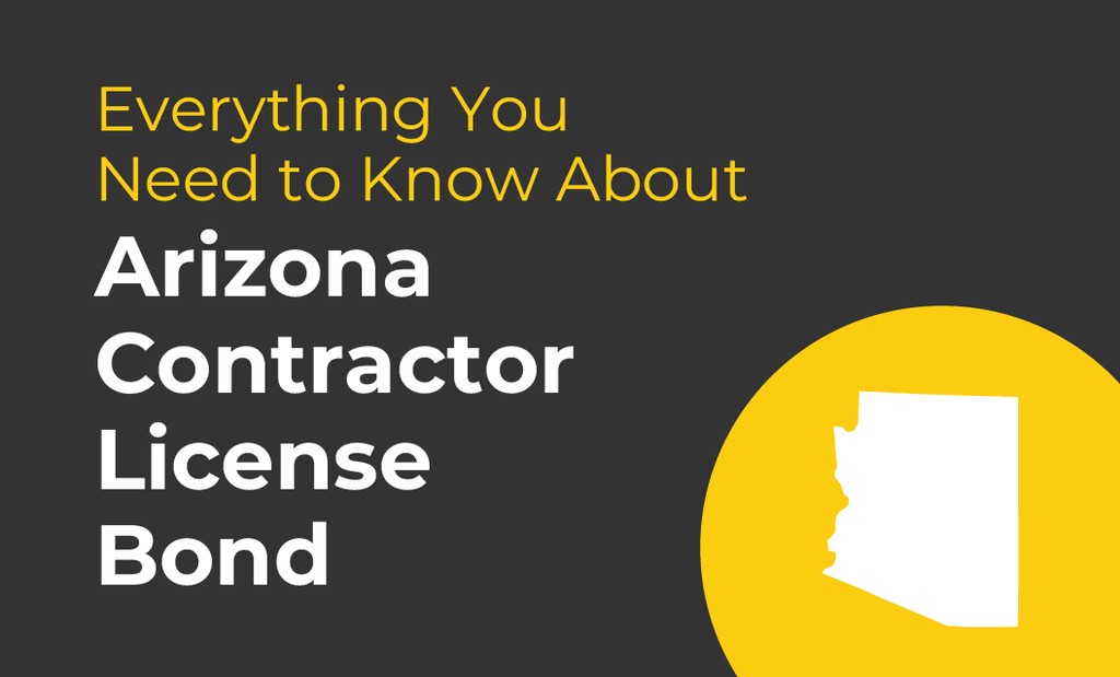 Arizona Contractor License Bond: A Complete Guide