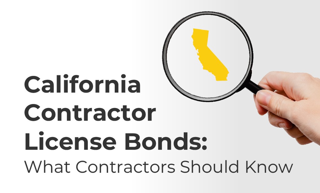 California Contractor License Bond: Everything You Need to Know