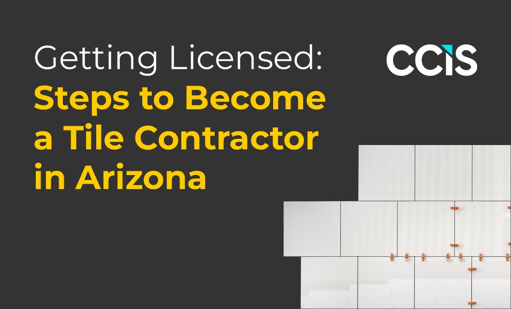 How to Get Your Tile Contractor License in Arizona