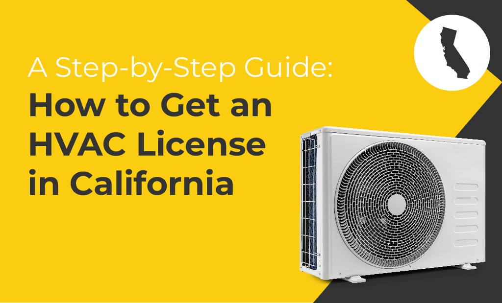 How to Get an HVAC License in California: A Step-by-Step Guide