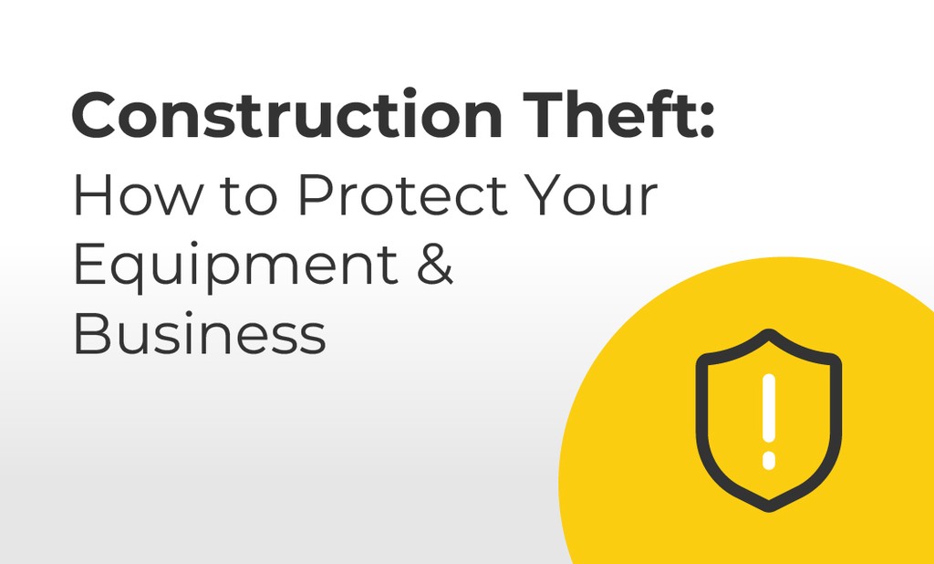 Protecting Your Contractors Tools & Equipment from Theft