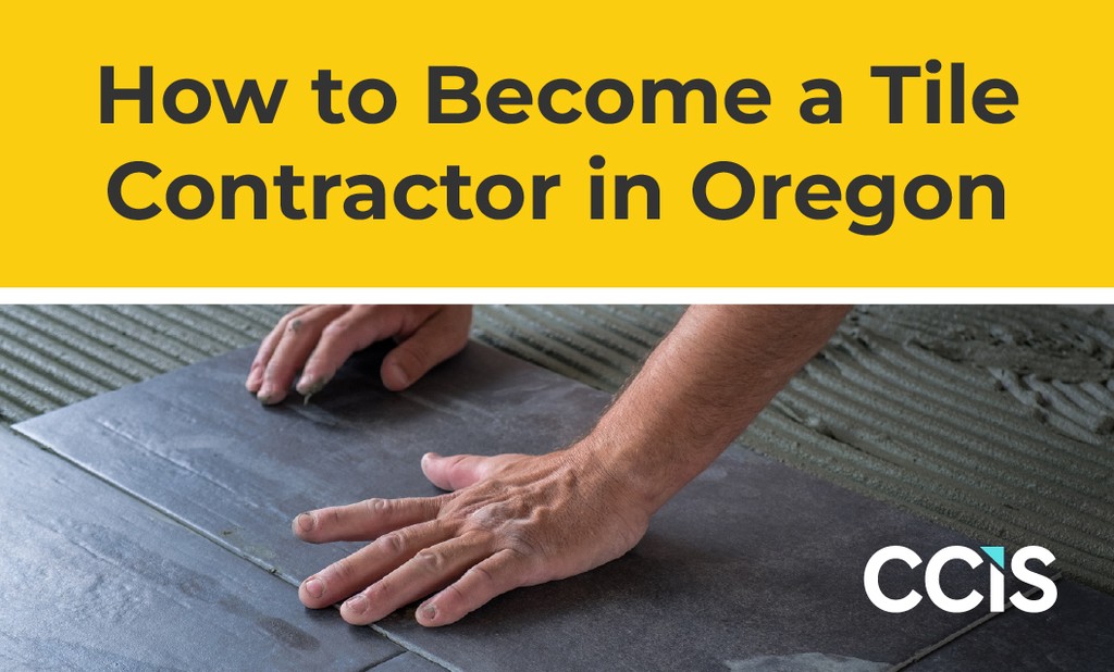 Your Guide to Becoming a Tile Contractor in Oregon